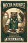 Bear & Pine Mocha Madness artwork featuring a roaring bear raising a chocolate bar, with coffee on the counter.