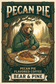 Bear & Pine Pecan Pie artwork featuring a bear drinking coffee at a woodland picnic table with pecan pie.
